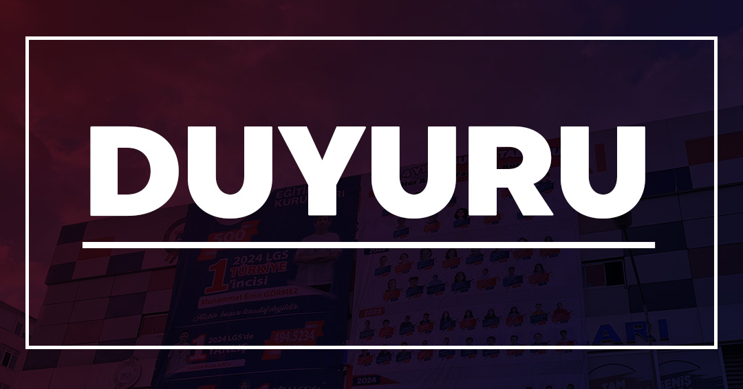 DUYURU | Açı Eğitim Kurumları